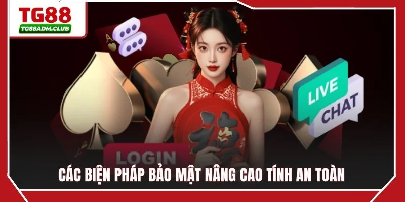 Các biện pháp bảo mật nâng cao tính an toàn