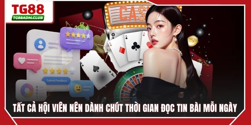Tất cả hội viên nên dành chút thời gian đọc tin bài mỗi ngày